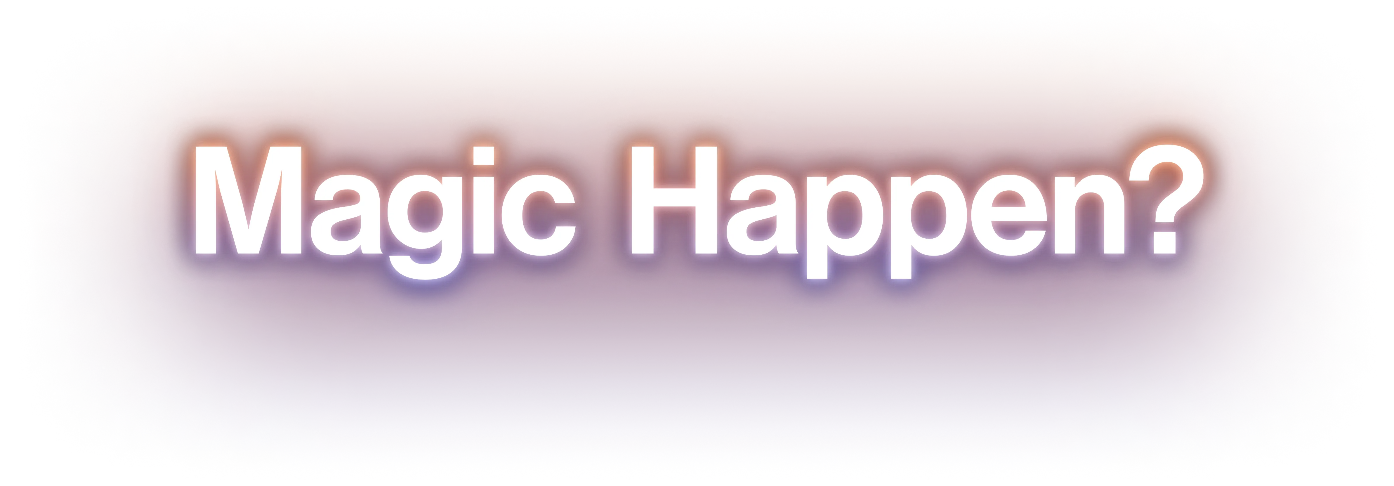 Magic Happen neon text